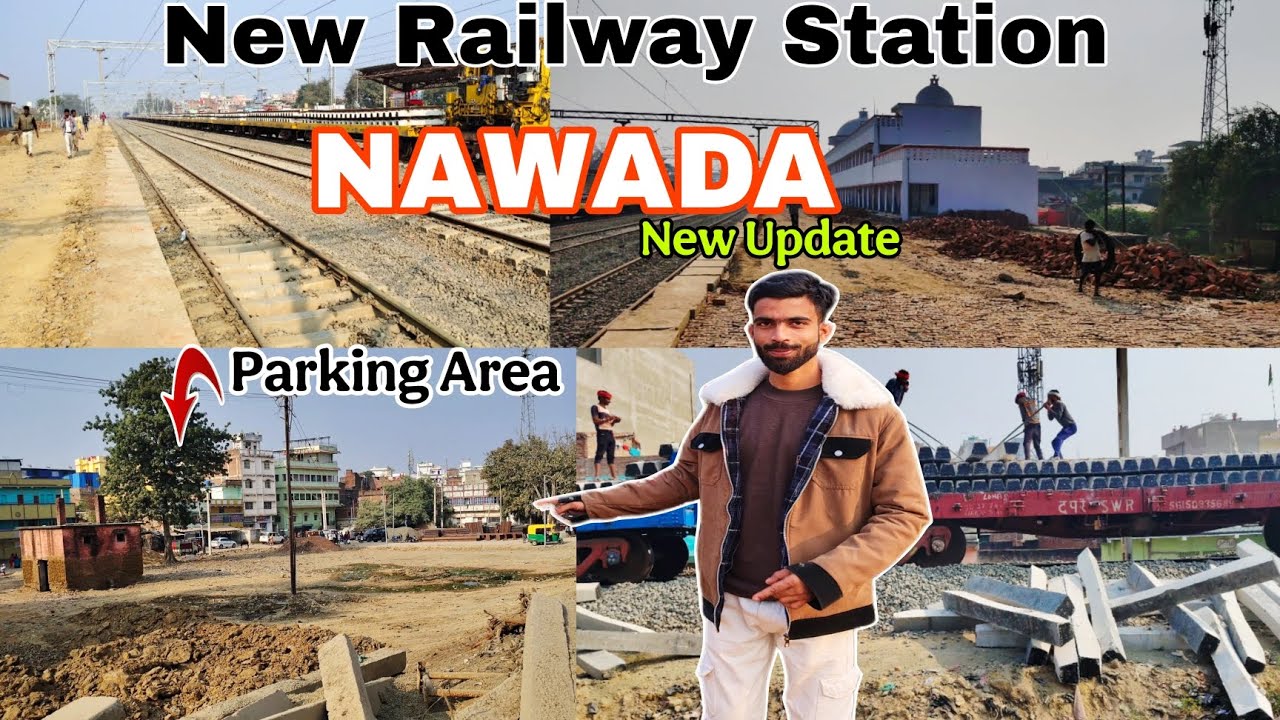 Nawada New Railway station | 2025 ka new update | nawada Station Update #nawada