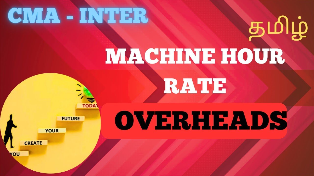 Illus -55 | OVERHEAD | Cost Accounting | CMA inter Tamil | 2022 syllabus