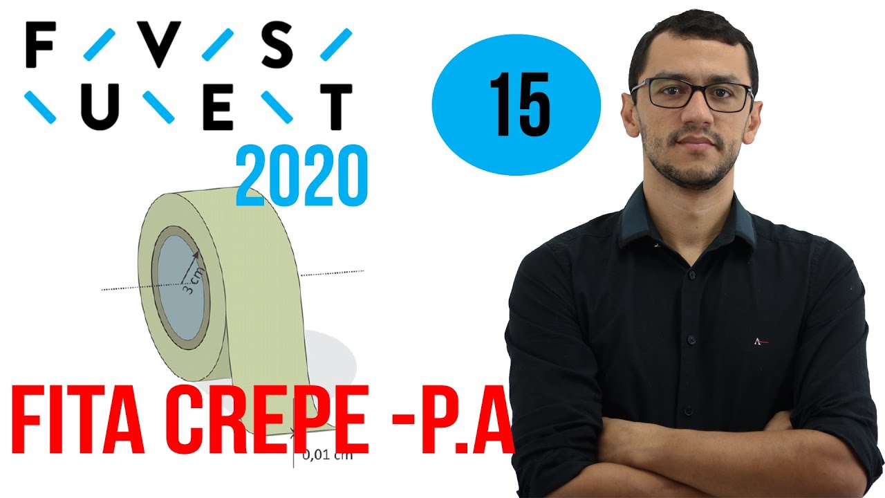 FUVEST 2020 | Questão 15 | Progressão Aritmética  | Comprimento Fita Crepe