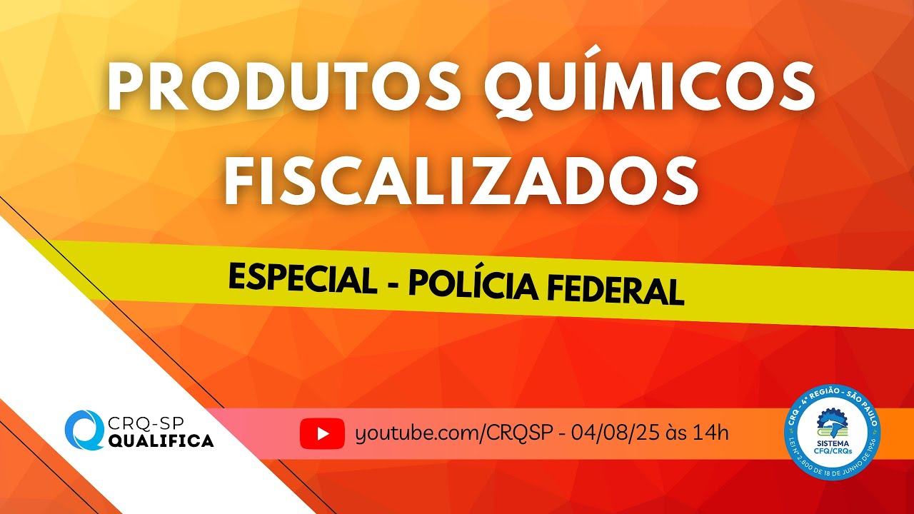 PRODUTOS QUÍMICOS FISCALIZADOS - ESPECIAL POLÍCIA FEDERAL