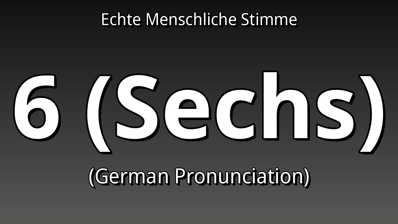 👉 How To Say: Sechs - German Pronunciation