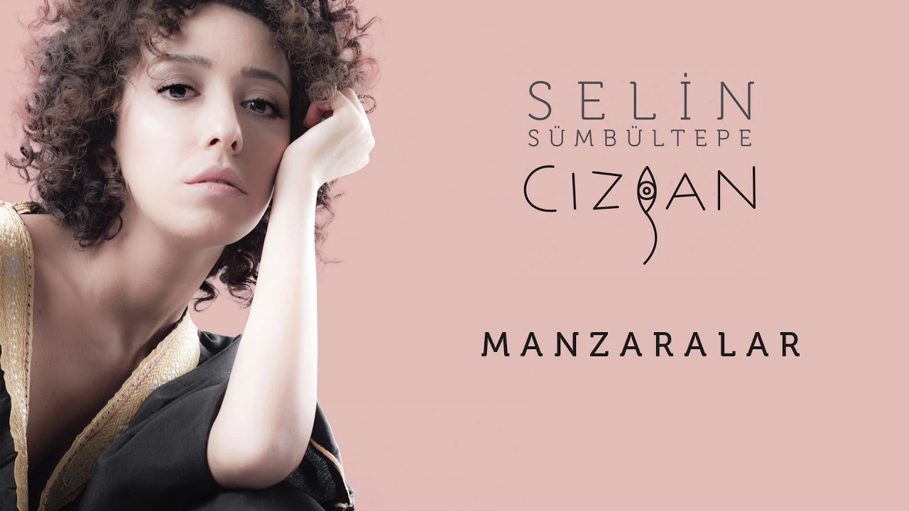 Selin Sümbültepe - Manzaralar