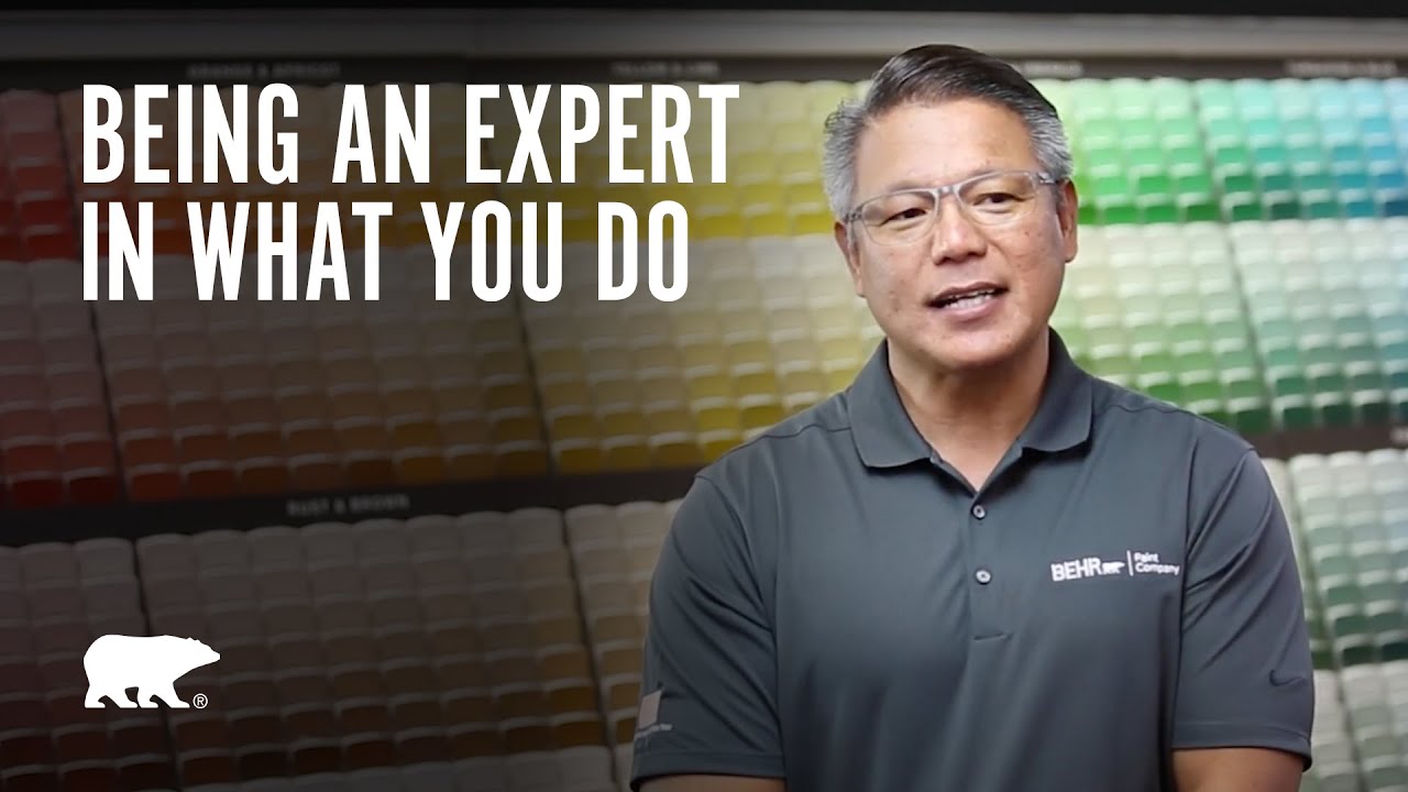 Life at Behr | Being An Expert In What You Do