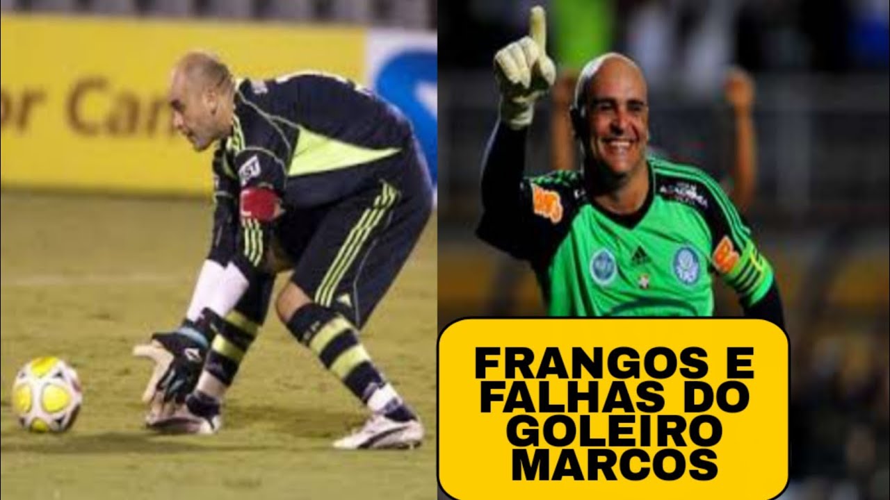 FRANGOS E FALHAS DO GOLEIRO MARCOS