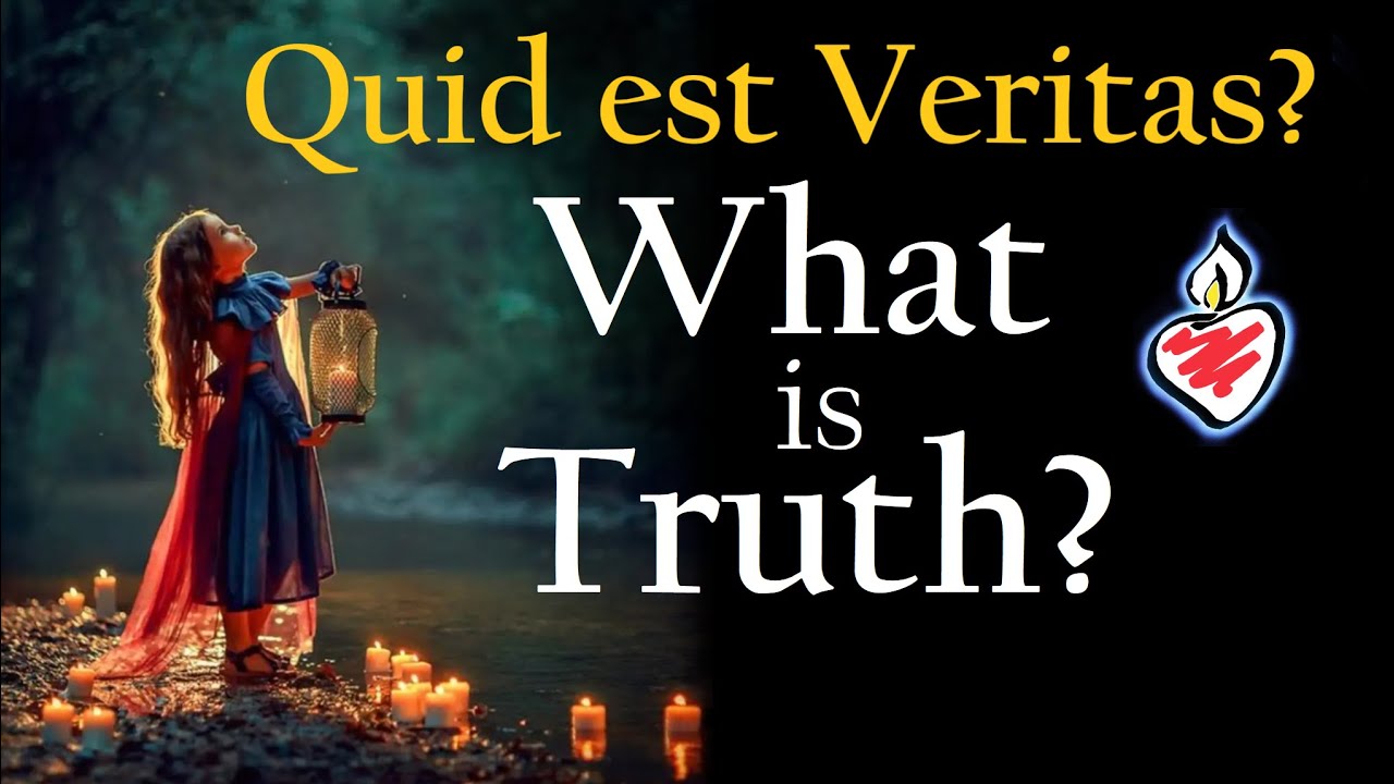 What is Truth? ( Quid est veritas ): Simple Answers to One of Life's Most Important Questions