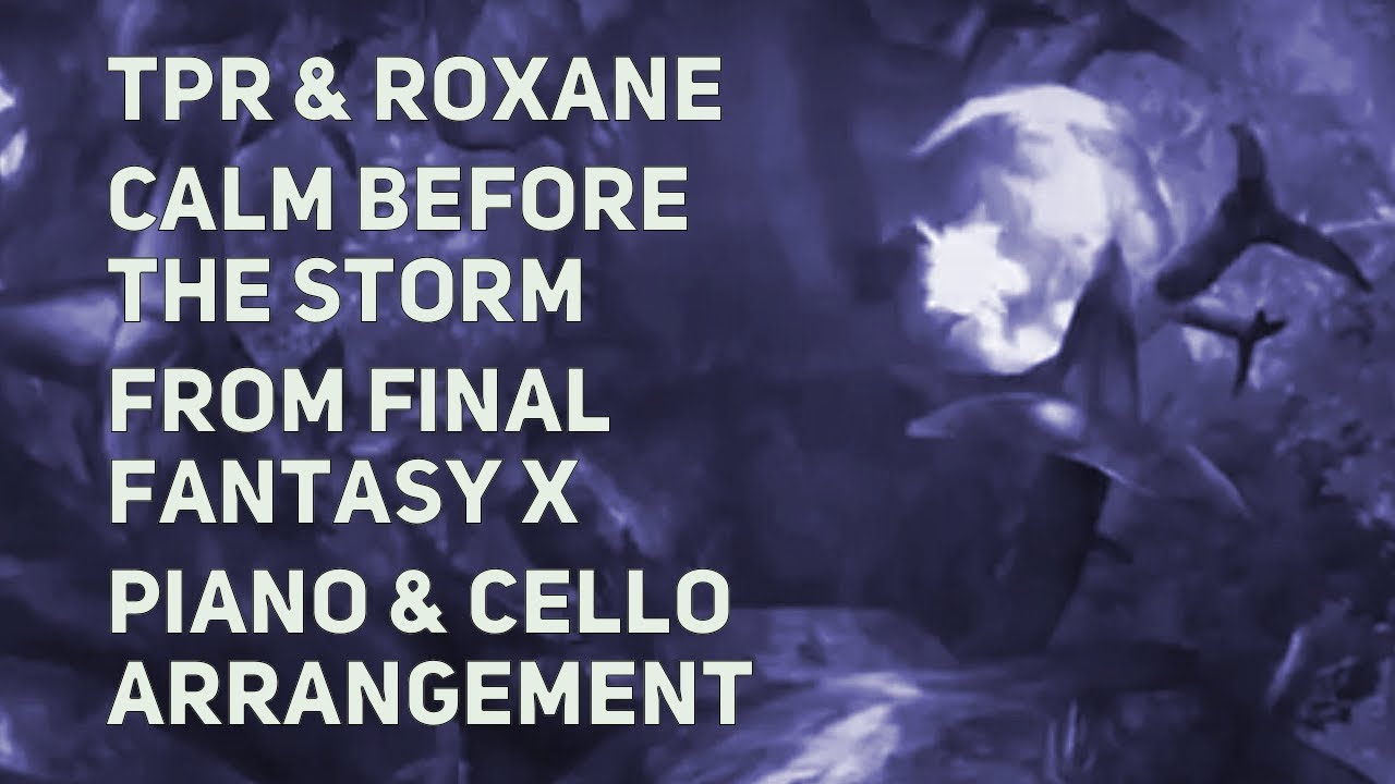 TPR & Roxane Genot - Calm Before The Storm (from Final Fantasy X) - Piano & Cello Cover
