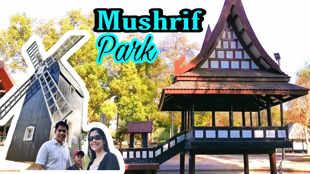 MUSHRIF PARK Dubai - A Paradise within the City | Ces Com ❤️ vlog42