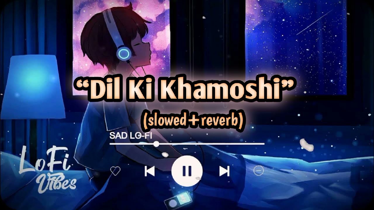 “Dil Ki Khamoshi – Slowed & Reverb | Silent Heartbreak Vibes”