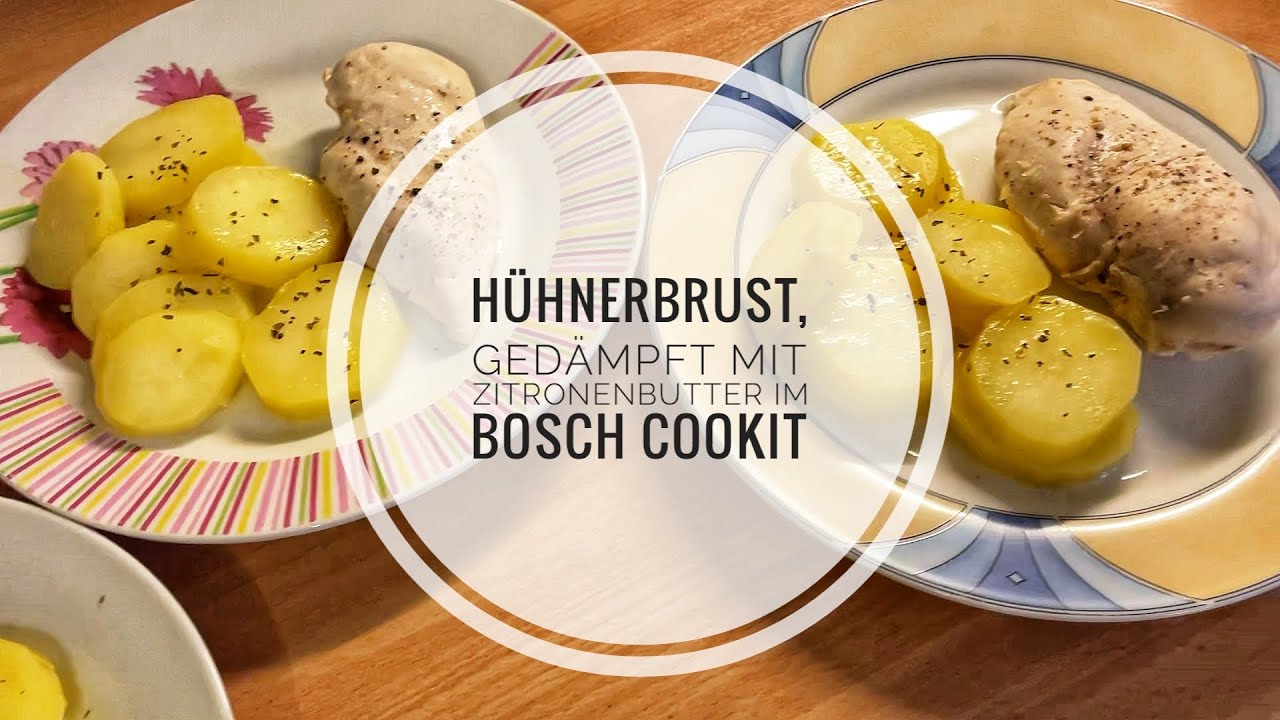 Hühnerbrust, gedämpft mit Zitronenbutter im Bosch Cookit 😊✌️
