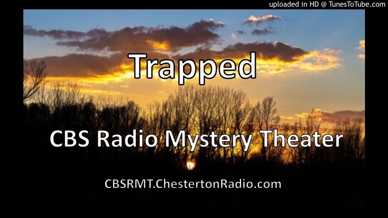 Trapped - CBS Radio Mystery Theater