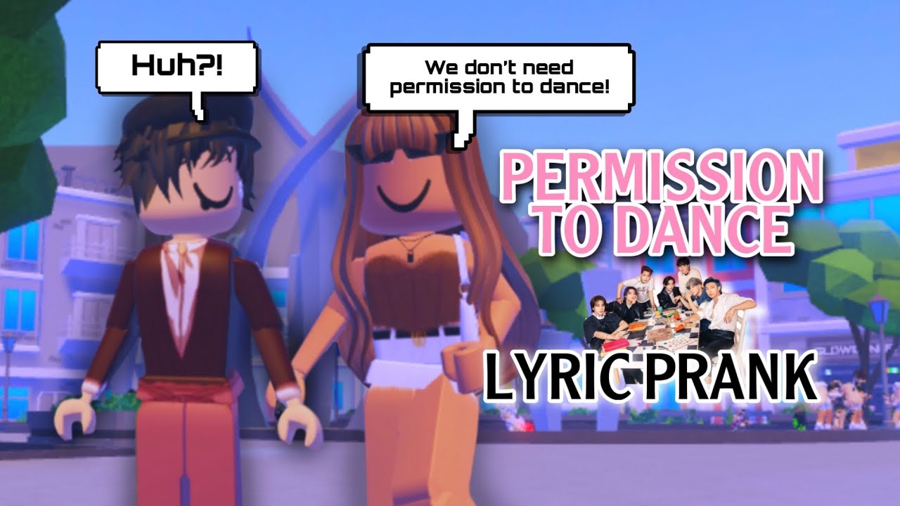 PERMISSION TO DANCE - BTS || Roblox Lyric Prank