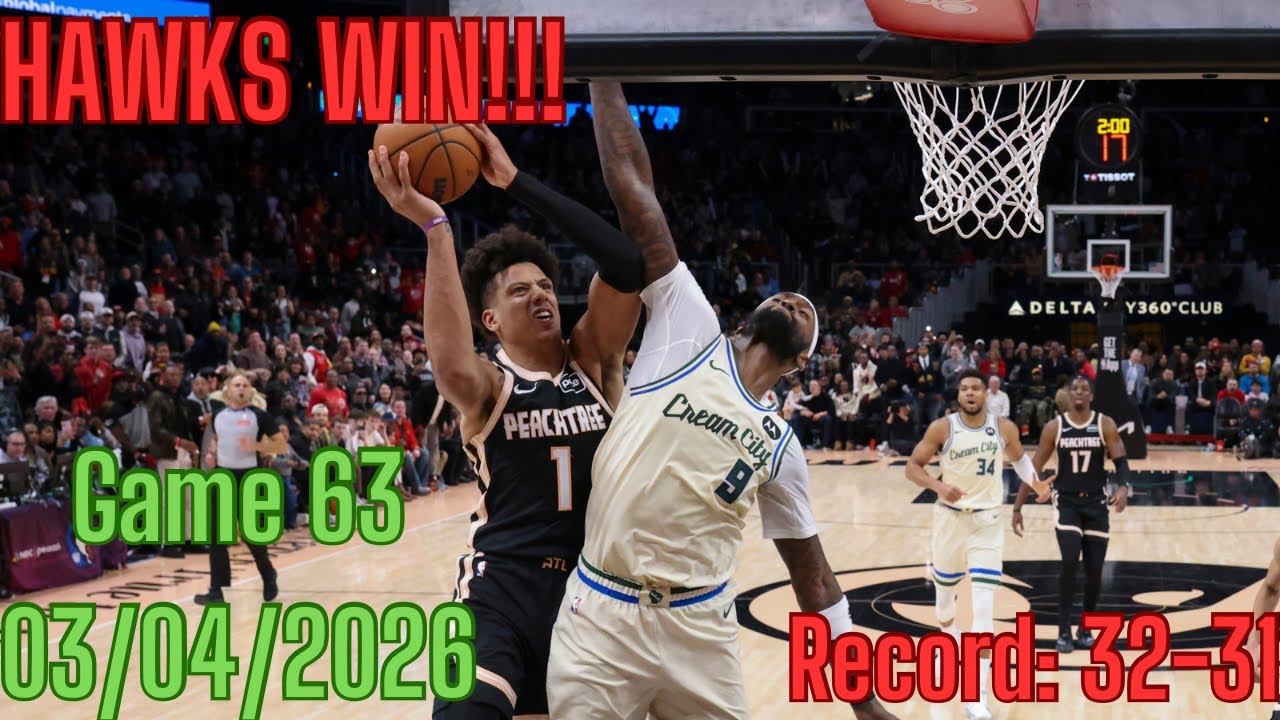 Hawks Keep Rolling Along - Atlanta Hawks Game 63 - 03/04/2026