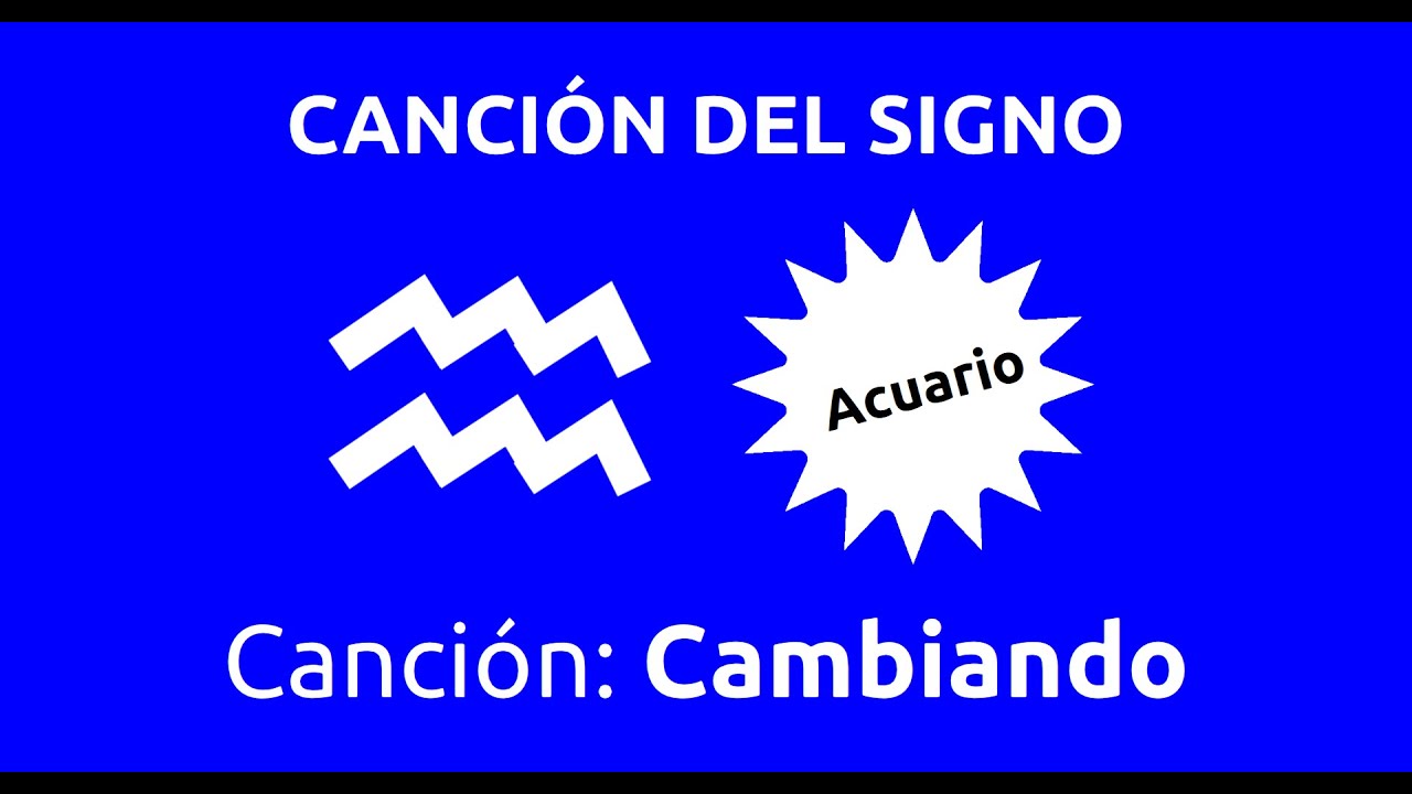 Acuario - Canción Cambiando v1 - #astrología #canciones