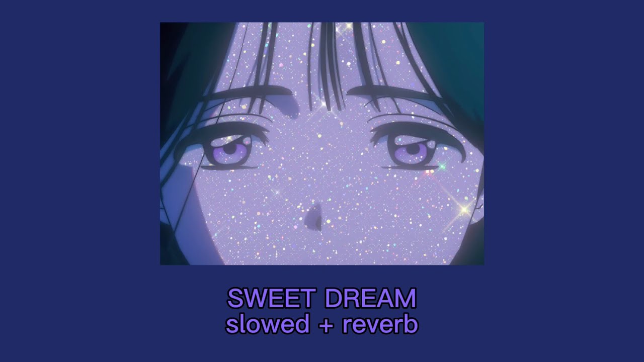 SWEET DREAM (slowed + reverb) ALIEN STAGE