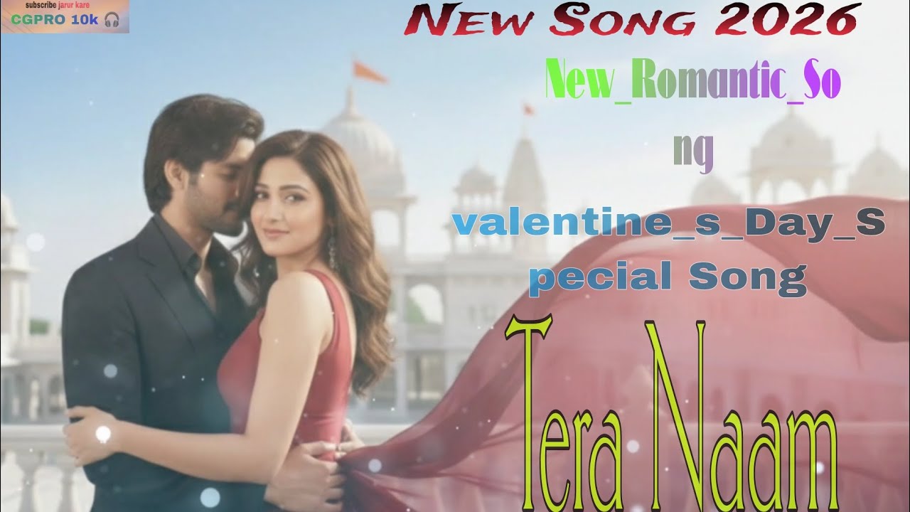 New_Song_2026__//Tera_Naam_//CGPRO_10K_🎧__//_Ananya__//New_Romantic_Song_//valentine_s_Day_Special..