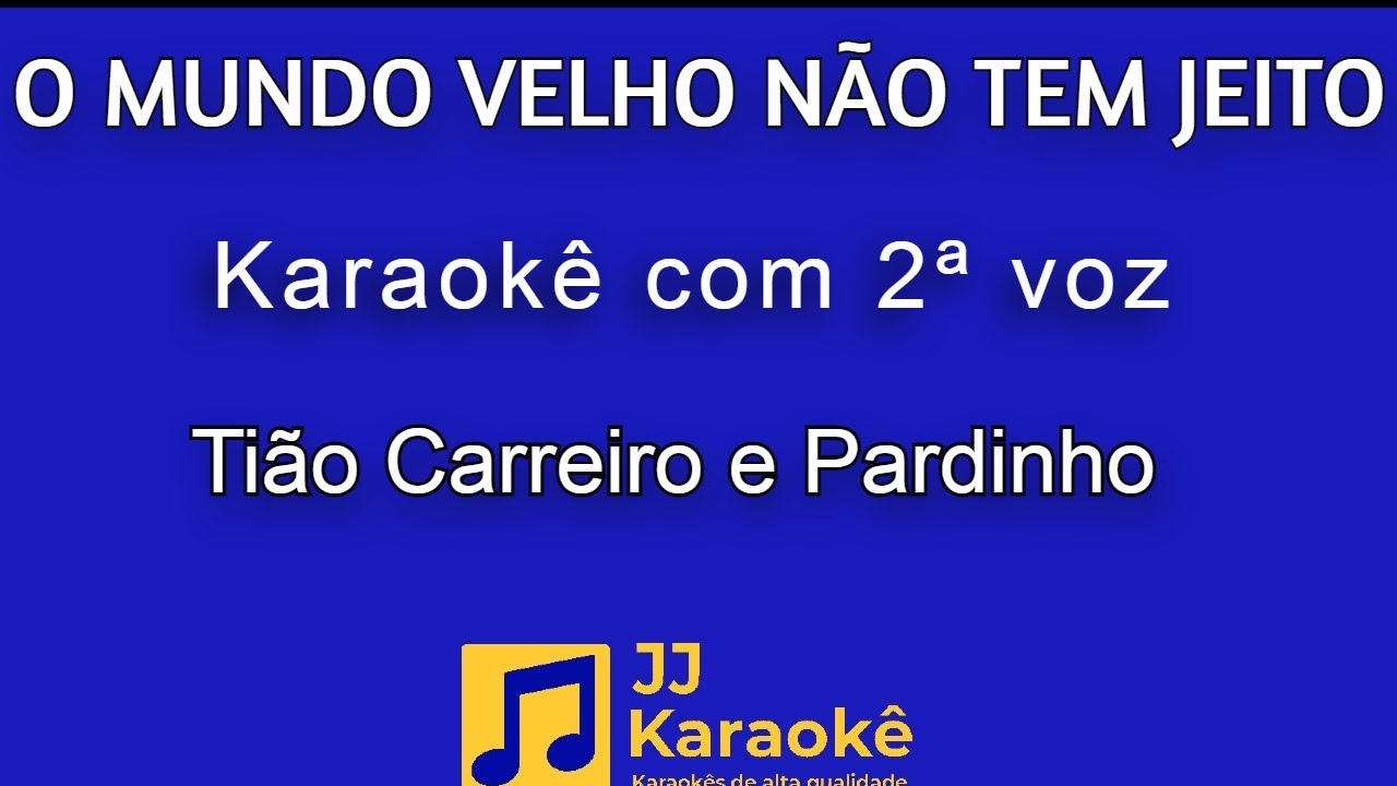 O mundo velho não tem jeito - Tião Carreiro e Pardinho - Karaokê com 2ª voz (cover)