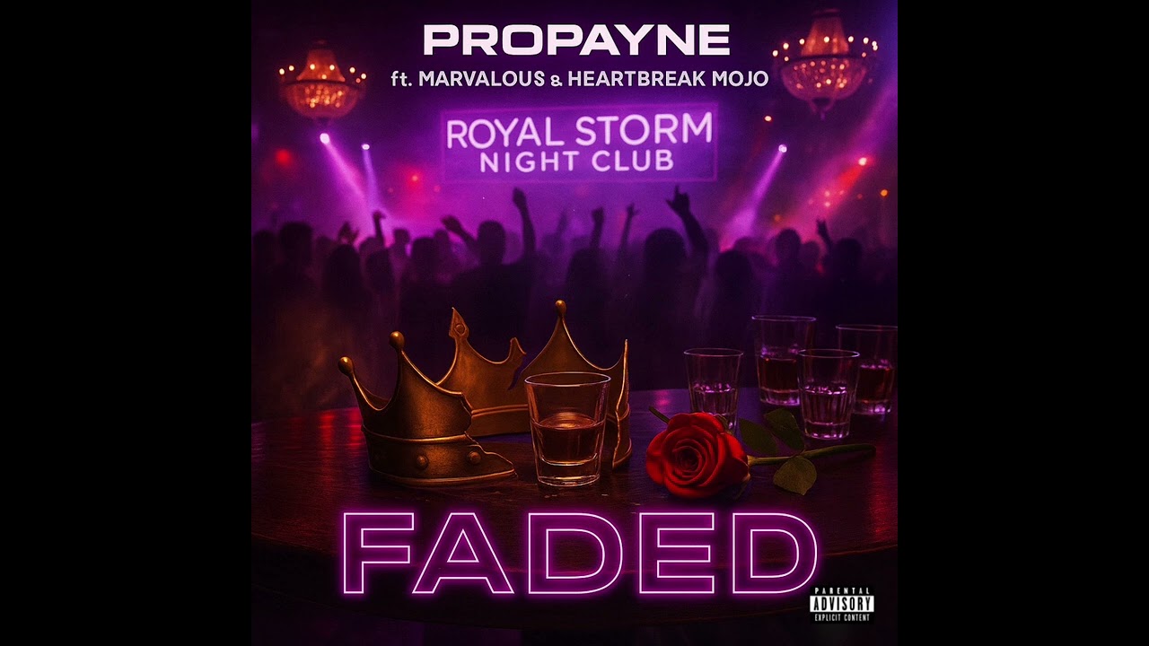 ProPayne - Faded (Official Audio) Ft. Marvalous & Heartbreak Mojo