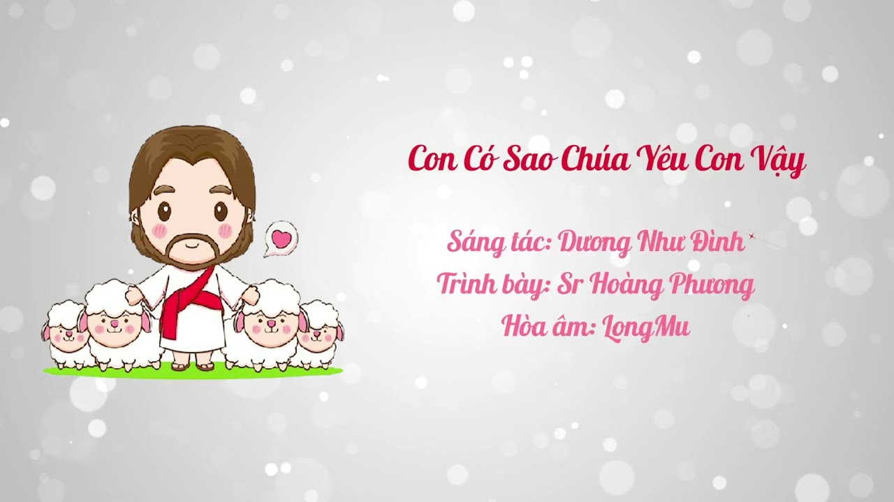 Con Có Sao Chúa Yêu Con Vậy || Sáng tác : Dương Như Đình ||Tb : Sr Hoàng Phương