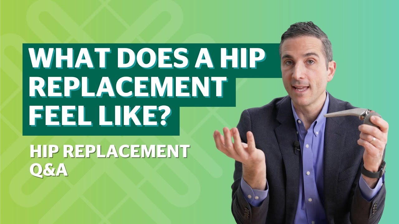 How will my hip replacement feel after surgery?
