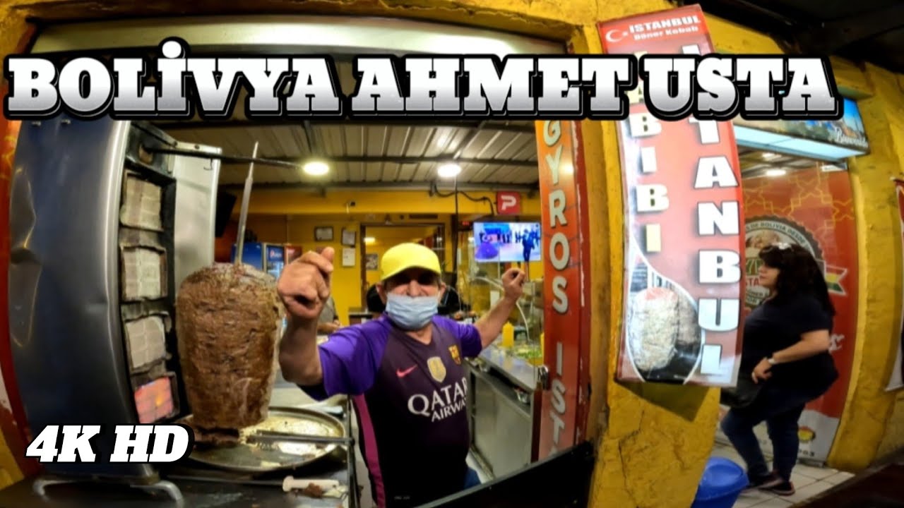 Hataylı dönerci Ahmet Usta Bolivya Lapaz 🇧🇴 ~ 62