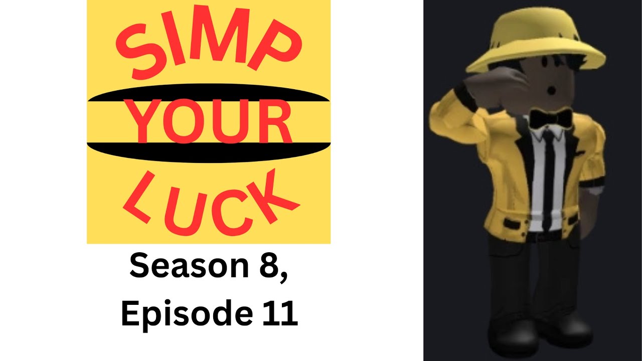 Simp Your Luck Season 8, Episode 11: A NEW RECORD!