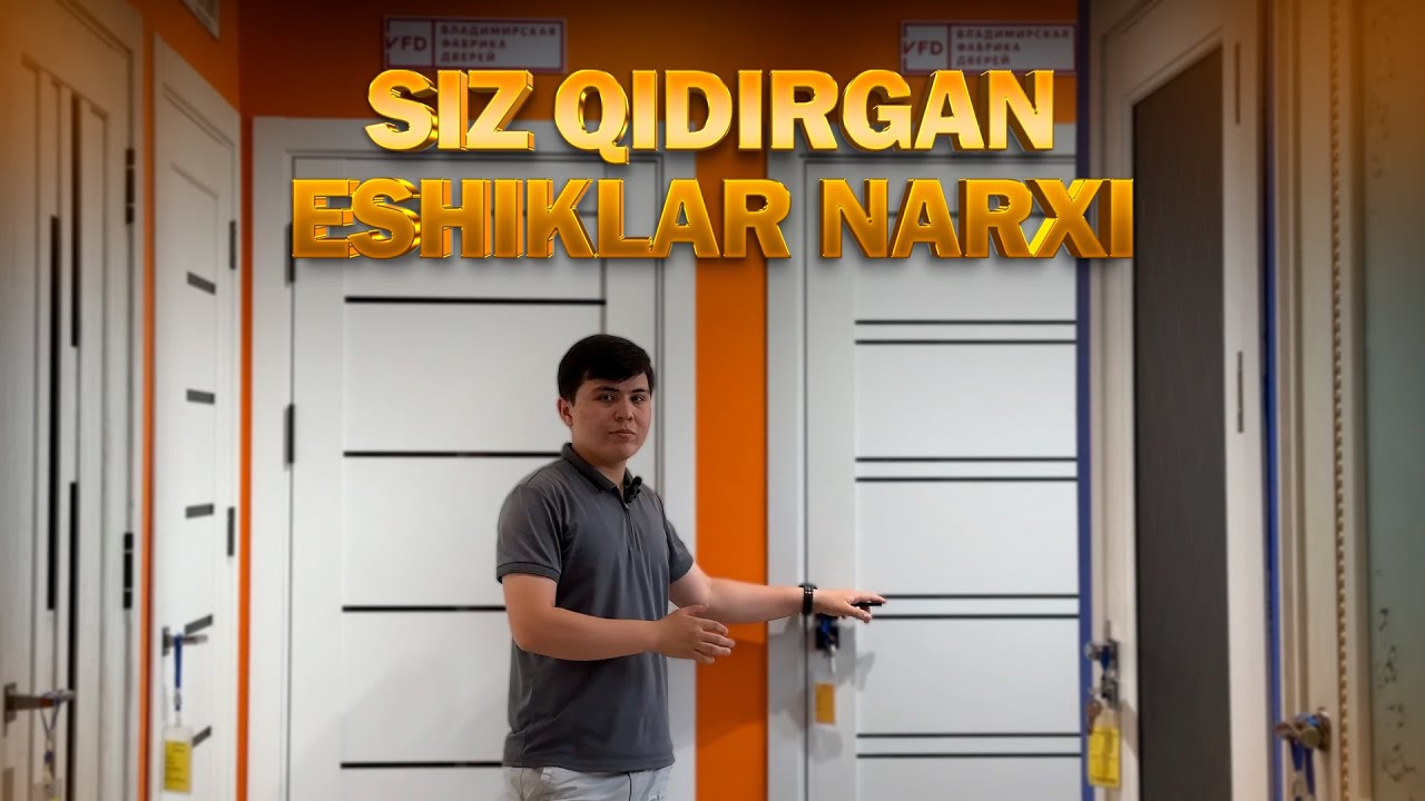 ESHIK NARXLARI HAQIDAGI VLOGIMIZNING 2 - QISMI, SIZ IZLAGAN ESHIKLAR NARXLARI BILAN TANISHING!