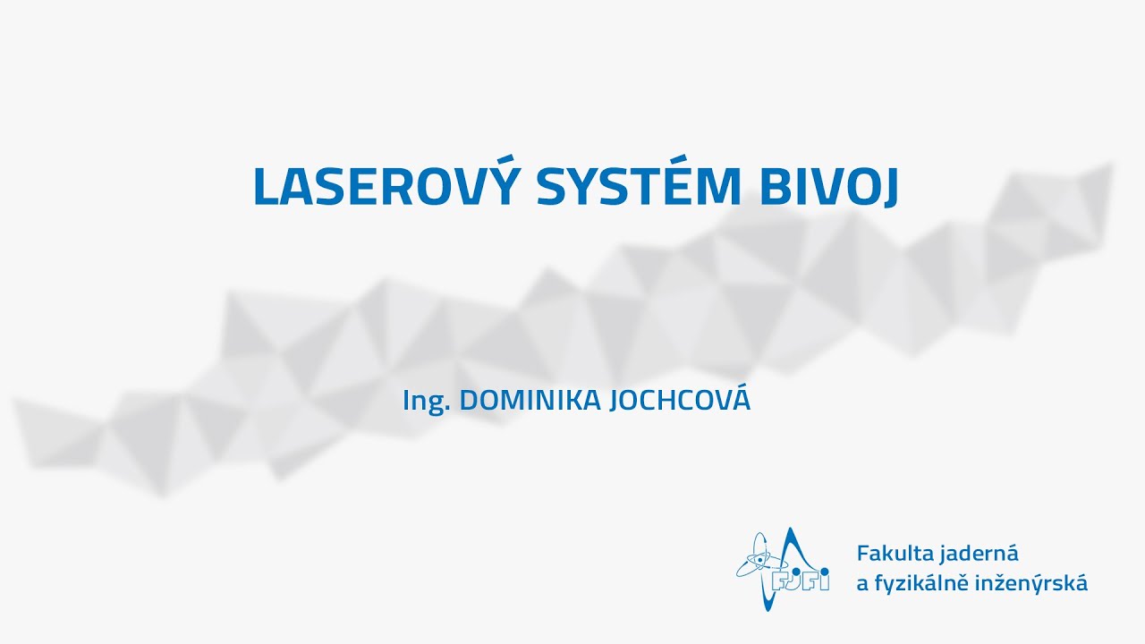 LASEROVÝ SYSTÉM BIVOJ - Ing. DOMINIKA JOCHCOVÁ