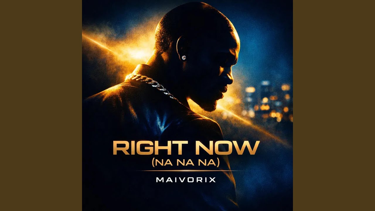 Right Now Na Na Na
