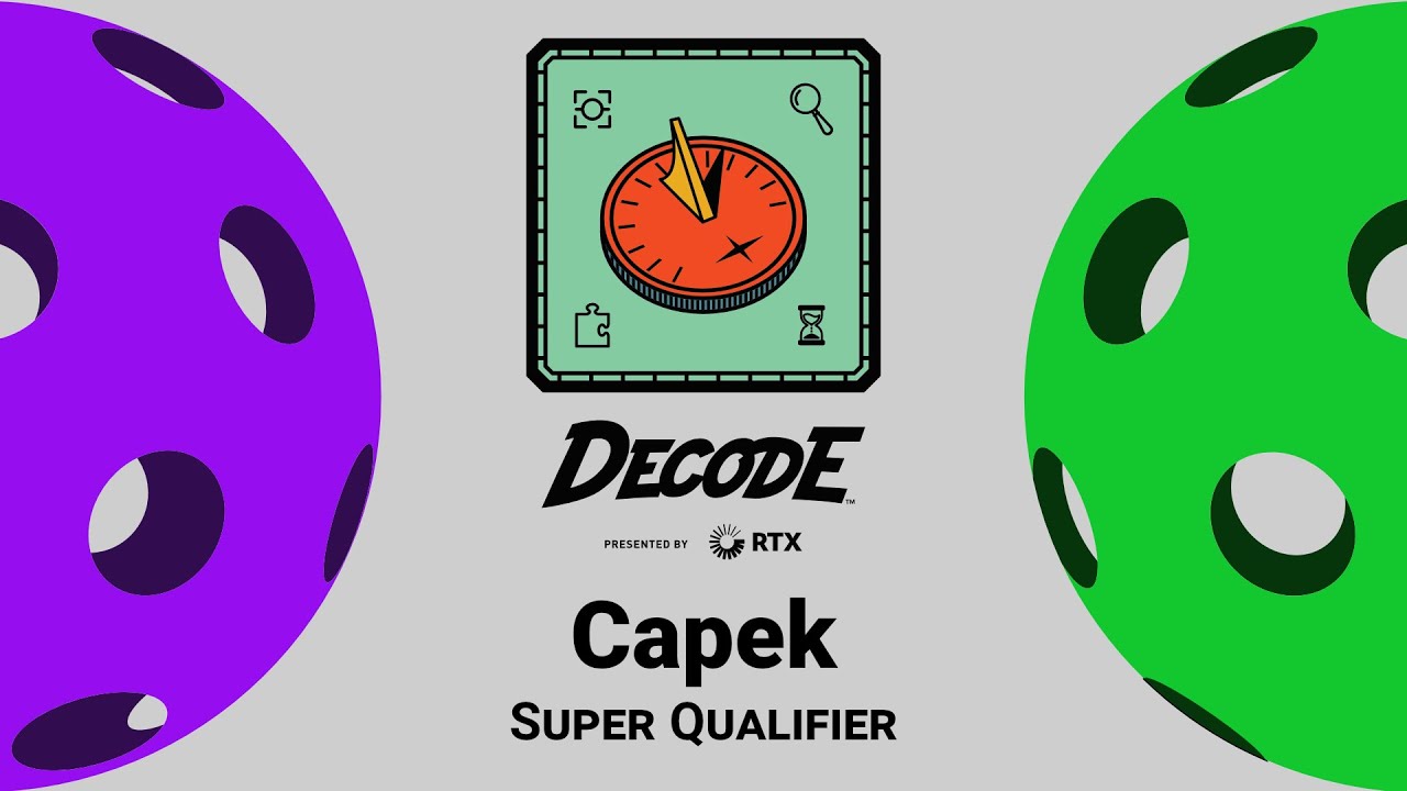 WA Capek Super Qualifier - Decode