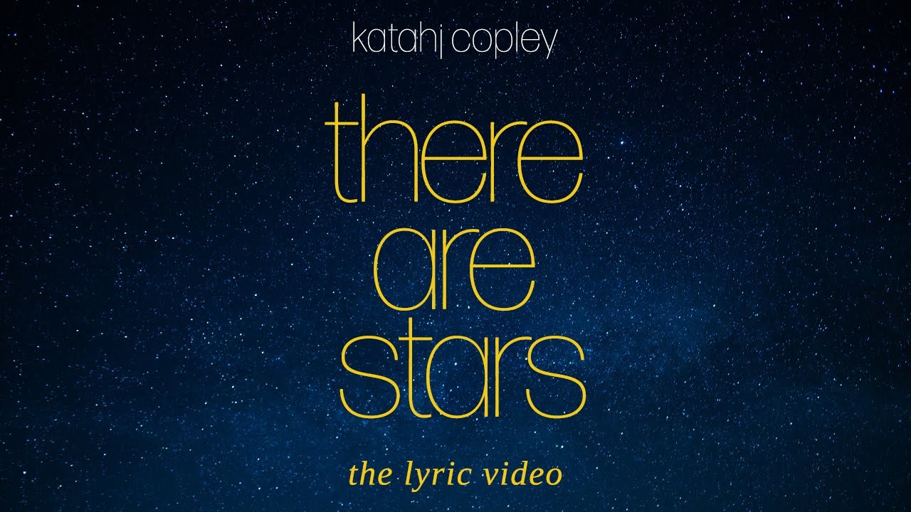 Katahj Copley- There Are Stars... | The Lyric Video [for Choir, Piano and Saxophone Quartet]