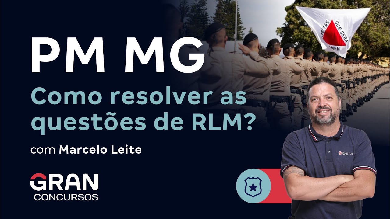 Concurso PM MG - Como resolver as questões de RLM?