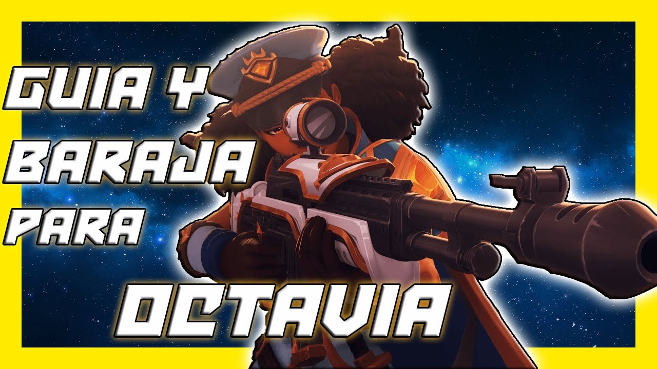 Paladins | Gu&iacute;a y Baraja para Octavia