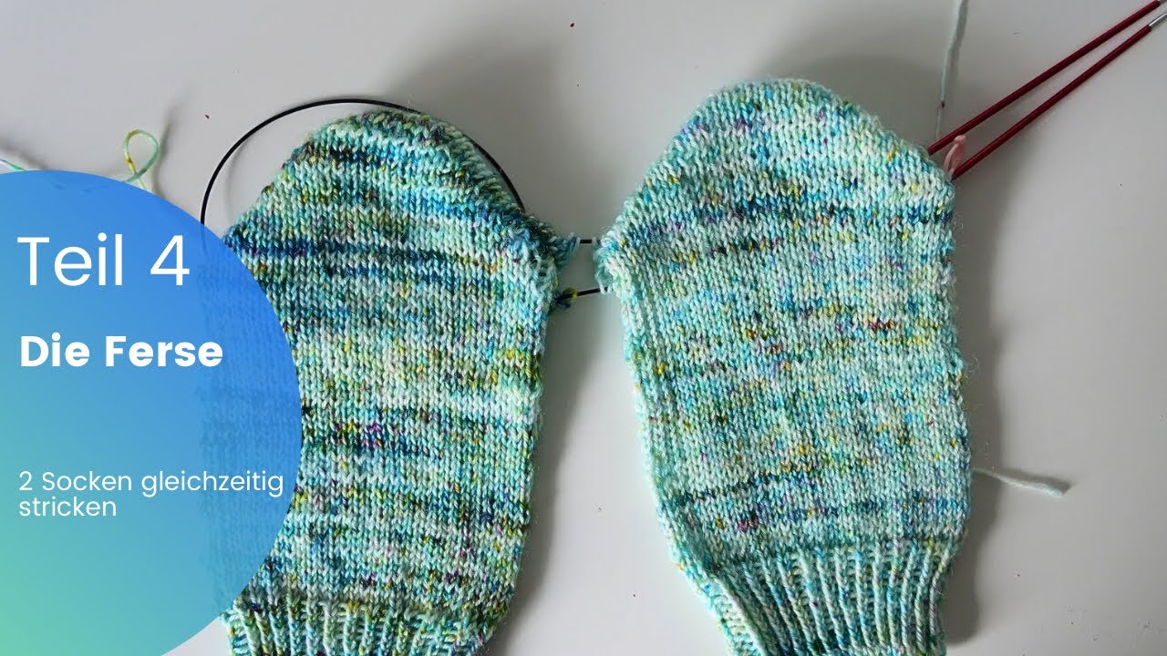 Teil 4 Ferse | 2 Socken gleichzeitig auf Rundstrickandel stricken