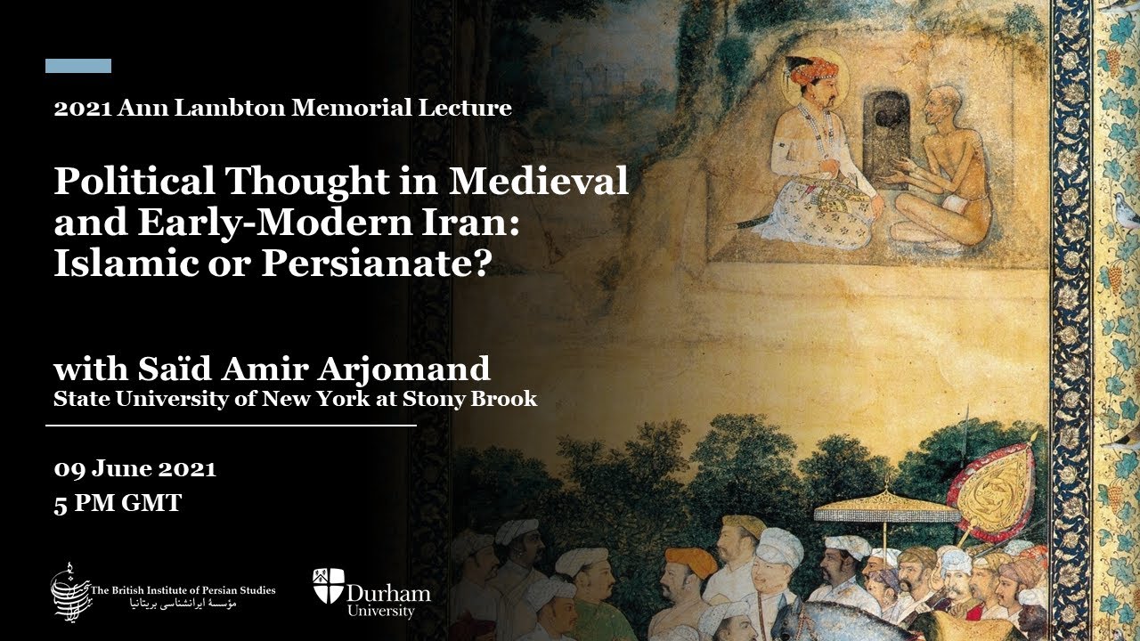 Political Thought in Medieval and Early-Modern Iran: Islamic or Persianate?