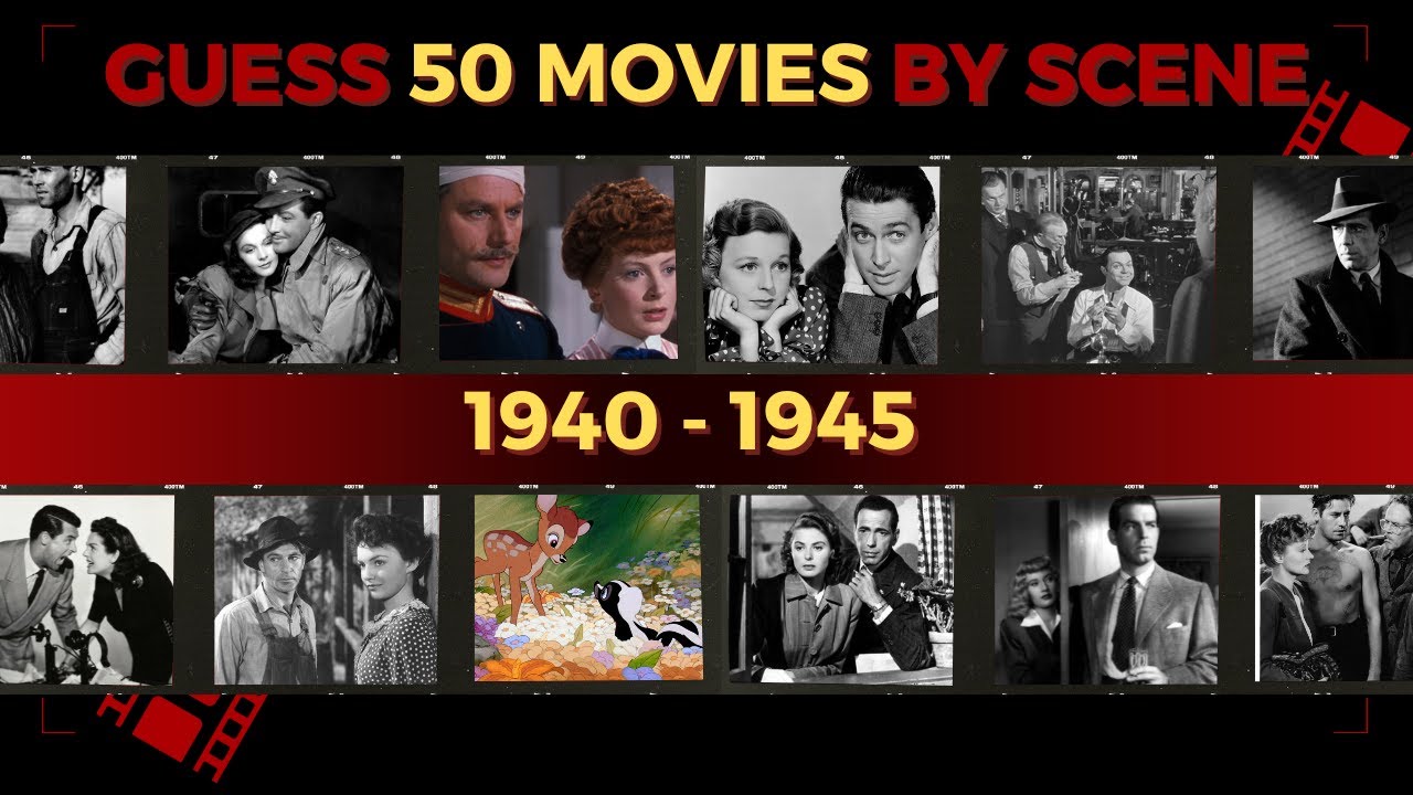 Guess 50 Movies by Scene from year 1940- 1945 🎥