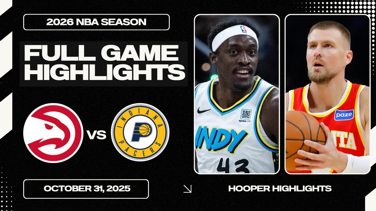 Indiana Pacers vs Atlanta Hawks Full Game Highlights | Oct 31 | 2026 NBA Season