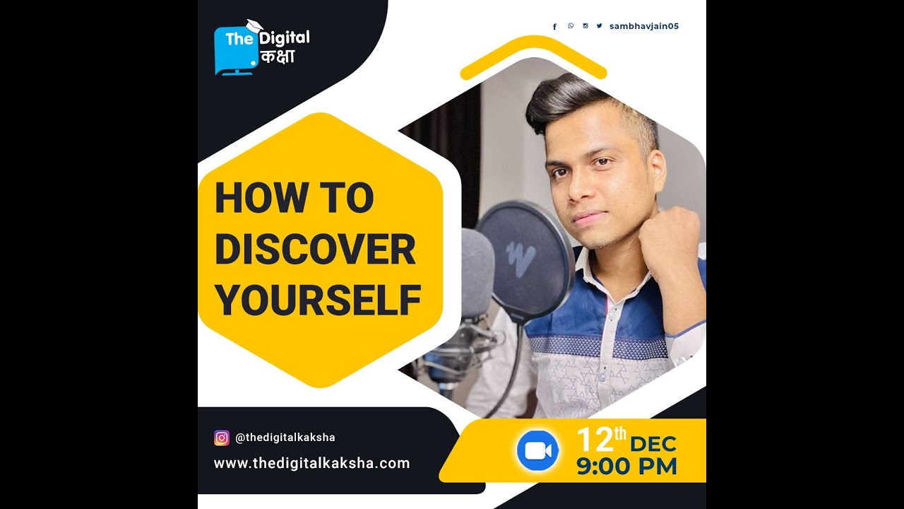 HOW TO DISCOVER YOURSEYOURSELF with SAMBHAV JAIN [The Digital Kaksha ]