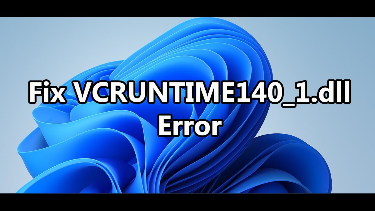 Fix Error The Code Execution Cannot Proceed Because VCRUNTIME140_1.dll Was Not Found