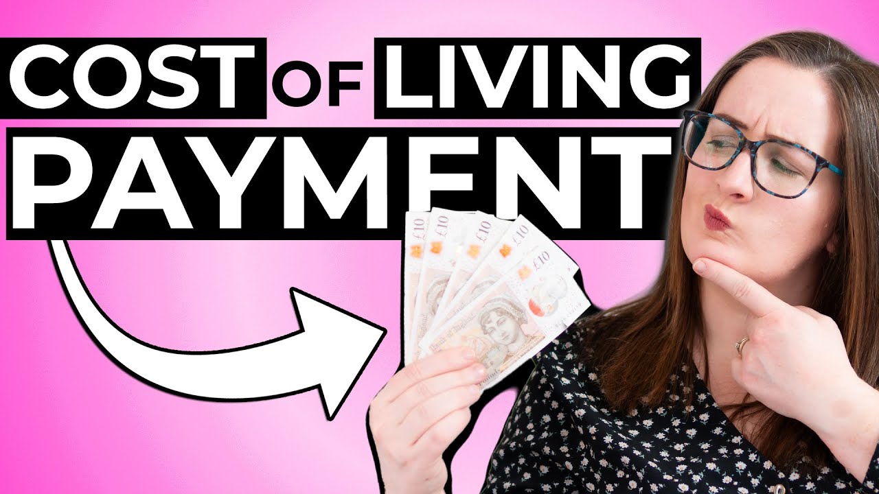 Cost of Living Payment Fully Explained - How & When (+ Tax Rebate)