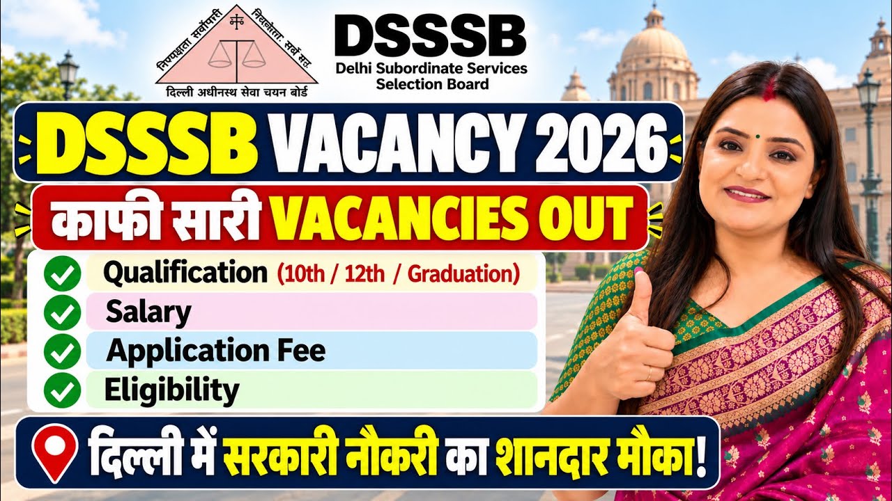 DSSSB Vacancy 2026 | Qualification, Salary, Application Fee & Eligibility | Delhi Govt. Jobs