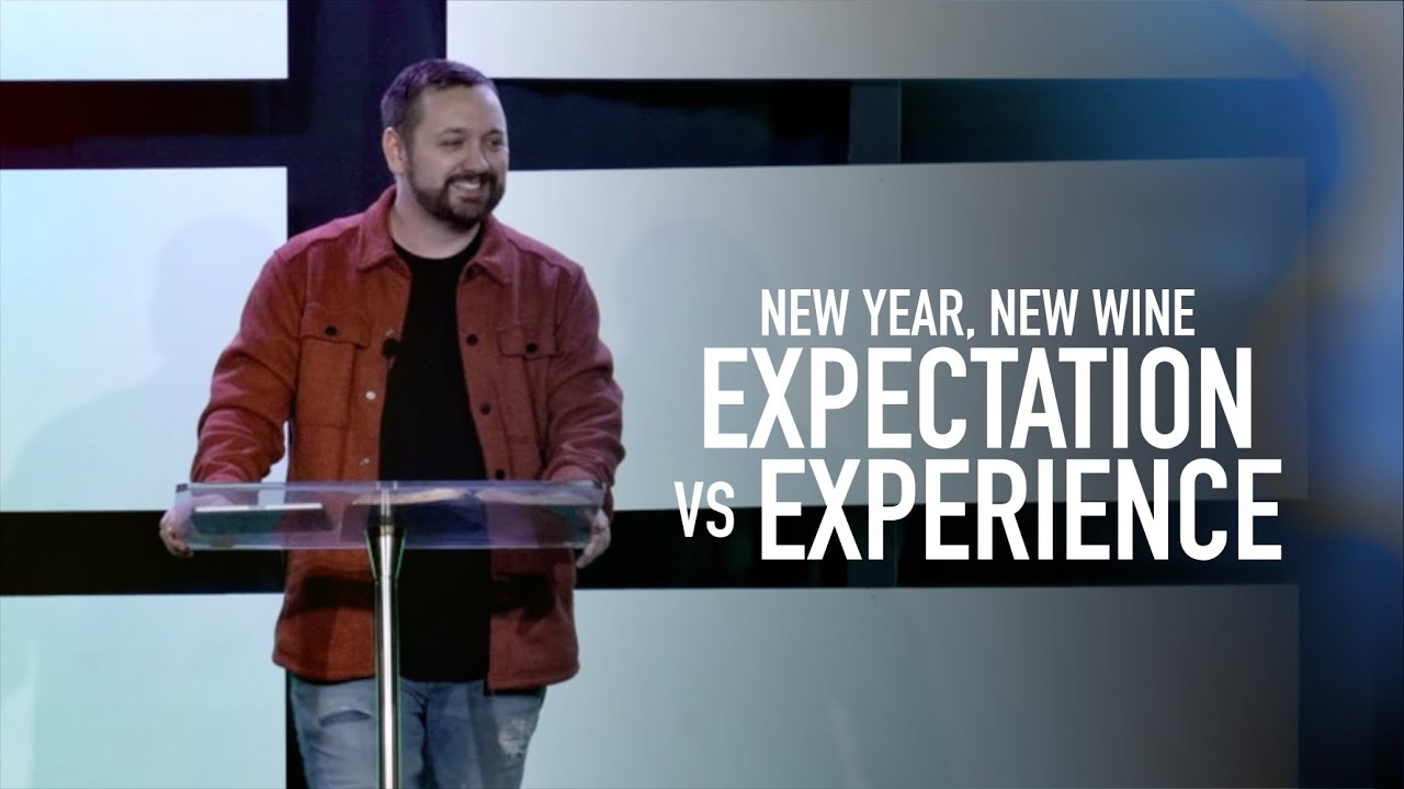New Year, New Wine: Expectation VS Experience (Part 2) - Caleb Pierce (Mark 2 | Isaiah 65)