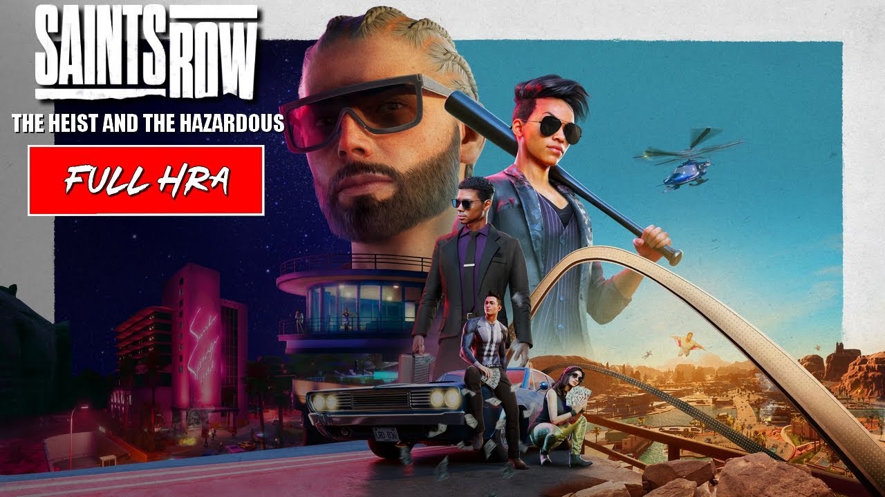 FULL HRA | SAINTS ROW | THE HEIST AND THE HAZARDOUS | DLC