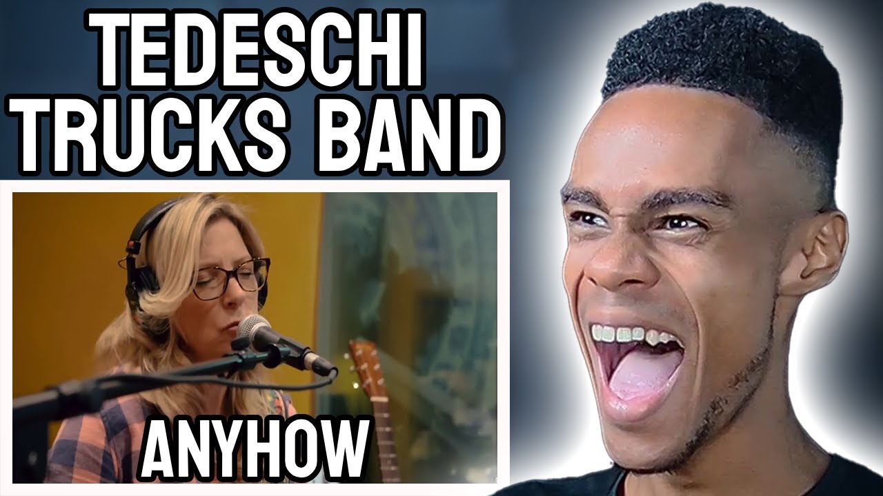 Tedeschi Trucks Band - Anyhow | FIRST TIME REACTION