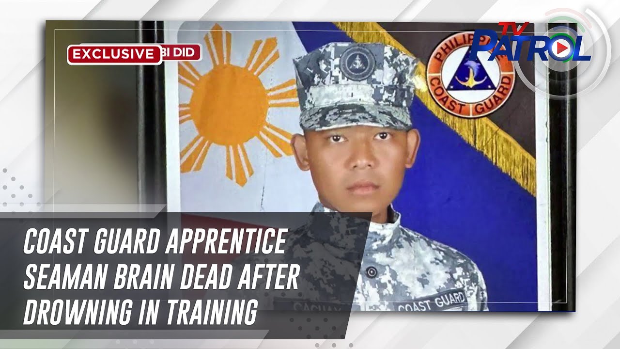 Coast Guard apprentice seaman brain dead after drowning in training | TV Patrol