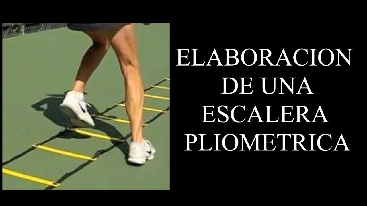 ELABORACIÓN DE UNA ESCALERA PLIOMETRICA