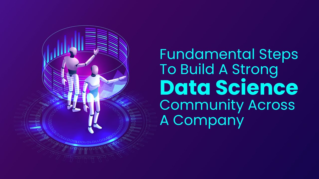 #ONPASSIVE | Essential Steps Involved In Building A Data Science Community Within An Organization