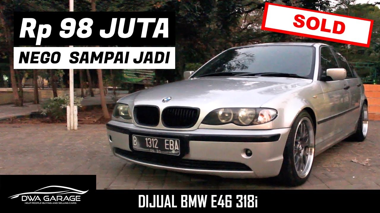 BMW E46 318i N42, Kondisi Hampir Istimewa