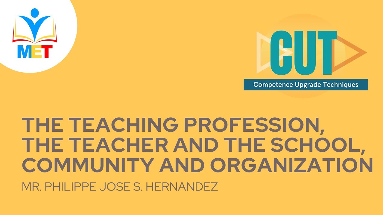 CUT 2021 - THE TEACHING PROFESSION, THE TEACHER AND THE SCHOOL, COMMUNITY AND ORGANIZATION