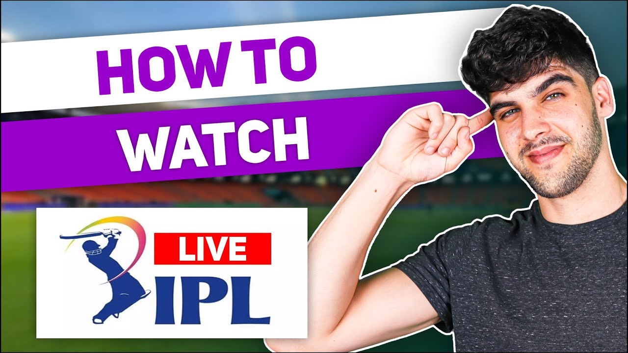 IPL 2026 Live - How to Watch IPL 2026 in Foreign Countries