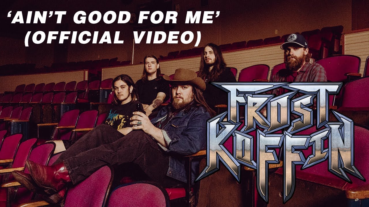 FROST KOFFIN - AIN'T GOOD FOR ME (Official Music Video)